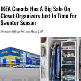 The temperature is dropping, there's pumpkin spice in the air. You know what that means... it's sweater season! The only problem is storing all those chunky knits. One option might be IKEA Canada's closet storage sale, which is on right now across the country. ⁠
⁠
*Click the link in our bio for the full story! 👈⁠
⁠
📸: kirakiraouji via @wikicommons & @ikeacanada ⁠
⁠
#ikeacanada #ikea #ikeasale