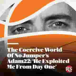 EXCLUSIVE: Several former 'No Jumper' co-hosts tell Rolling Stone that founder Adam22 pressured them to do sex scenes with him and created an environment rife with manipulation and coercion: "He was exploiting me from day one." Hit the link in bio to read the story.