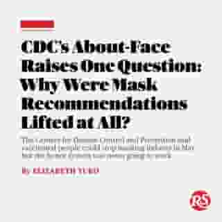 Break out your collection of face masks: on Tuesday, the Centers for Disease Control and Prevention (CDC) released updated guidelines recommending that many fully vaccinated people once again wear masks indoors. This reverses the agency’s announcement nearly three months ago that those who had received their full dose of Covid vaccine could ditch their masks in most settings, both inside and outside. The policy shift follows a surge in Covid-19 cases as the Delta variant of the novel coronavirus spreads rapidly among those who are not vaccinated.⁠
⁠
What many find perplexing isn’t this reversal; it’s why the May 13th announcement was made in the first place, given that the country was nowhere near anything resembling herd immunity or the vaccination rates necessary to take a step like that. Technically, the CDC never said that everyone could stop wearing masks — just those who are fully vaccinated.⁠
⁠
But operating within the confines of the honor system was never going to work — especially considering the overlap in people who choose not to be vaccinated with those who believe that mask mandates infringe on their constitutional rights. The CDC’s policy reversal also raises the question of whether the Delta variant would have been able to gain such a stronghold in the U.S., causing a significant increase in Covid-19 cases.⁠
⁠
Tap the link in our bio to read more.